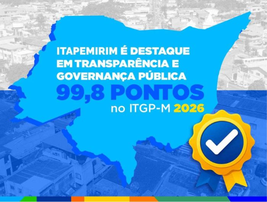 Itapemirim alcança 99,83 pontos e consolida excelência em Transparência e Governança Pública em 2026